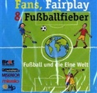 Eckar Bücken, Eckart Bücken, Reinhar Horn, Reinhard Horn, Rita Mölders, Eckart Bücken... - Fans, Fairplay & Fußballfieber, 1 Audio-CD (Hörbuch)