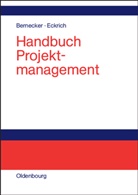 Michae Bernecker, Michael Bernecker, Eckrich, Eckrich, Klaus Eckrich - Handbuch Projektmanagement
