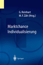 F Zäh, F Zäh, Gunthe Reinhart, Gunther Reinhart, Michael F. Zäh - Marktchance Individualisierung