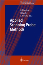 Bharat Bhushan, Haral Fuchs, Harald Fuchs, Sumio Hosaka - Applied Scanning Probe Methods I. Vol.1