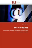 Michel Moatti, Moatti-M - Des vies revees