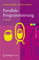 Raube, Thoma Rauber, Thomas Rauber, Rünger, Gudula Rünger - Parallele Programmierung