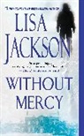 Lisa Jackson - Without Mercy