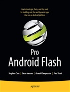 Oswald Campesato, Oswald et a Campesato, Stephen Chin, Dean Iverson, Paul Trani - Pro Android Flash