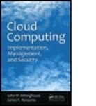 James F. Ransome, John W. Rittinghouse, John W. Ransome Rittinghouse, Rittinghouse John W. - Cloud Computing