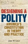 James Ceaser, James W Ceaser, James W. Ceaser, Ceaser James W. - Designing a Polity