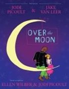 Jake van Leer, Jodi Picoult, Jodi/ Van Leer Picoult, Jake van Leer, Ellen Wilber - Over the Moon