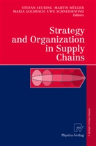Maria Goldbach, Maria Goldbach et al, Marti Müller, Martin Müller, Uwe Schneidewind, Stefan Seuring - Strategy and Organization in Supply Chains