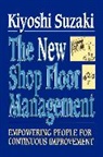 Kiyoshi Suzaki, Suzaki Kiyoshi - New Shop Floor Management