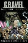 Warren Ellis, Damien Mammoliti, Liane Merciel, Mike Wolfer, Warren Ellis, Mike Wolfer... - Gravel Volume 3
