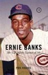 Phil Rogers - Ernie Banks