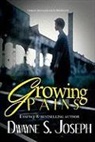 Dwayne S Joseph, Dwayne S. Joseph - Growing Pains