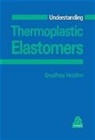 Geoffrey Holden - Understanding Thermoplastic Elastomers