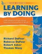 Rebecca Dufour, Richard Dufour, Robert Eaker - Learning by Doing: A Handbook for Professional Learning Communities at Work