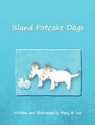 Mary R. Lee, Mary R. Lee - Island Potcake Dogs - Hb