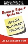 Jeb Blount, Lee B. Salz - Business Expert Guide to Small Business Success