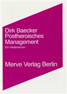 Dirk Baecker - Postheroisches Management