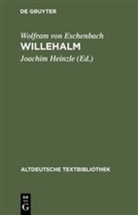 Wolfram Von Eschenbach, Wolfram Von Eschenbach, Joachi Heinzle, Joachim Heinzle - Willehalm
