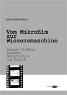Michael Buckland, Fran Hartmann, Frank Hartmann - Vom Mikrofilm zur Wissensmaschine