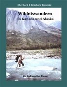 Rosenk, Rosenke, Eberhar Rosenke, Eberhard Rosenke, Reinhard Rosenke - Wildniswandern in Kanada und Alaska