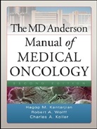 Hagop M. Kantarjian, M. Kantarjian Hagop, Charles A. Koller, A. Koller Charles, Robert A. Wolff, A. Wolff Robert - The MD Anderson Manual of Medical Oncology