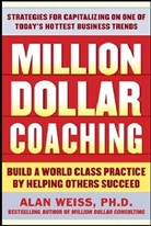 WEISS, Alan Weiss, Weiss Alan - Million Dollar Coaching