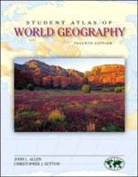 John Allen, John/ Sutton Allen, Allen John, Christopher Sutton, Sutton Christopher - Student Atlas of World Geography
