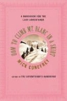 Mick Conefrey - How to Climb Mt. Blanc in a Skirt