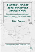 G Rozman, G. Rozman, Gilbert Rozman - Strategic Thinking About the Korean Nuclear Crisis