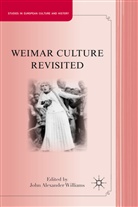 J Williams, J. Williams, John A. Williams, Williams John A, John Alexander Williams - Weimar Culture Revisited
