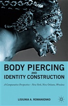 Kenneth A Loparo, Kenneth A. Loparo, N NA, NA NA, Lisa A. Romanienko, Lisa A. Romanienko Romanienko... - Body Piercing and Identity Construction
