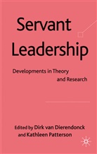 Dirk Van Dierendonck, Kathleen Patterson, Dir van Dierendonck, Dirk van Dierendonck, Dirk Patterson Van Dierendonck, VAN DIERENDONCK DIRK PATTERSON K... - Servant Leadership