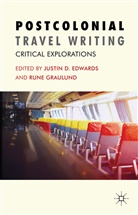 Justin D. Graulund Edwards, EDWARDS JUSTIN D GRAULUND RUNE, Edwards, J Edwards, J. Edwards, Justin D. Edwards... - Postcolonial Travel Writing