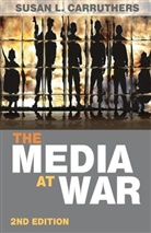 Susan Carruthers, Susan L. Carruthers - The Media at War