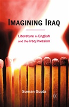S. Gupta, Suman Gupta, Suman Sen Gupta, Gupta Suman - Imagining Iraq