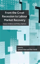 Iyanatul Islam, Iyanatul Verick Islam, ISLAM IYANATUL VERICK SHER, Islam, I Islam, I. Islam... - From the Great Recession to Labour Market Recovery