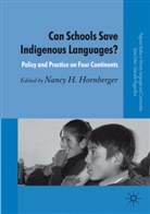 N. Hornberger, Nancy H. Hornberger, Nancy H. Hogan-Brun Hornberger, Gabrielle Hogan-Brun, Hornberger, N Hornberger... - Can Schools Save Indigenous Languages?