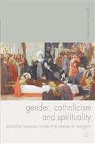 Laurenc Lux-Sterritt, Laurence Lux-Sterritt, Laurence Mangion Lux-Sterritt, Carmen Magion, Carmen Mangion, Laurenc Lux-Sterritt... - Gender, Catholicism and Spirituality