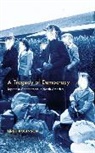 Greg Robinson - Tragedy of Democracy