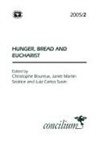 Christophe Soskice Boreux, Christophe Boureux, Janet Martin Soskice, Luiz Carlos Susin - Concilium 2005/2 Hunger, Bread and the Eucharist