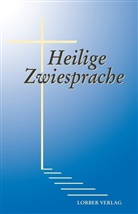 Jakob Lorber - Heilige Zwiesprache