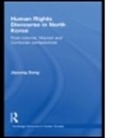 Jiyoung Song, Jiyoung (University of Cambridge Song, Song Jiyoung, S. C. Woodhouse, Woodhouse S. C. - Human Rights Discourse in North Korea