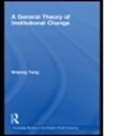 Shiping Tang, Tang Shiping - General Theory of Institutional Change