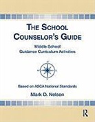 Mark Nelson, Mark D. Nelson, NELSON MARK D - School Counselor''s Guide