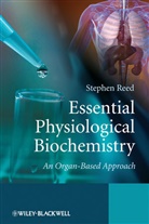 S Reed, Stephen Reed, Stephen (University of Westminster) Reed - Essential Physiological Biochemistry