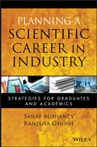 Ranjana Ghosh, S Mohanty, Sana Mohanty, Sanat Mohanty, Sanat Ghosh Mohanty - Planning a Scientific Career in Industry