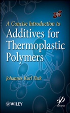 J Fink, Johannes Fink, Johannes Karl Fink, Johannes Karl (University of Leoben Fink, Fink Johannes Karl - CONCISE INTRODUCTION TO ADDITIVES