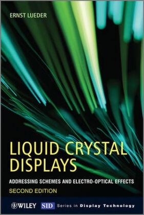 Ernst Lueder - Liquid Crystal Displays Addressing Schemes and Electro-Optical Effects