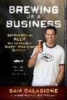 S Calagione, Sam Calagione, Calagione Sam - Brewing Up a Business