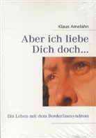 Klaus Amelahn - Aber ich liebe Dich doch...